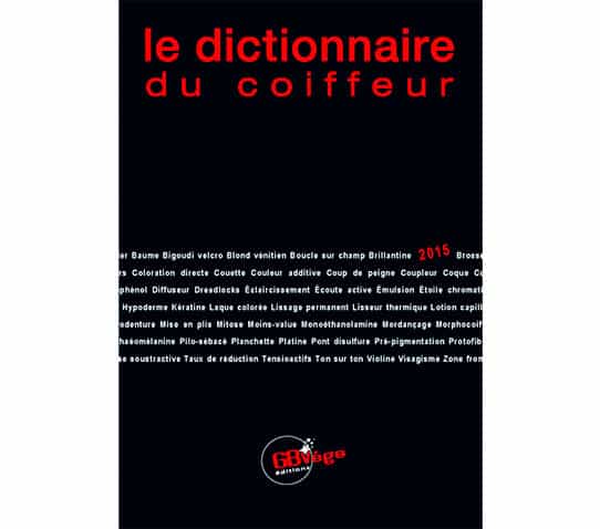 Le dictionnaire du coiffeur 3000 définitions de la coiffure par Culture Coiffure