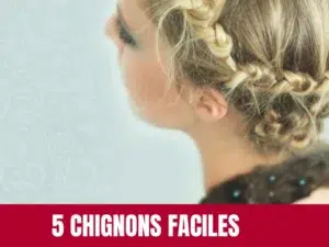 Idées de chignons faciles