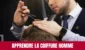 APPRENDRE LA COIFFURE HOMME